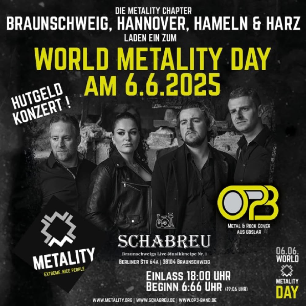 Freitag 06.06.2025 - World Metality Day - Chapter Braunschweig, Hannover und Harz mit OP3 Band live im Schabreu.de